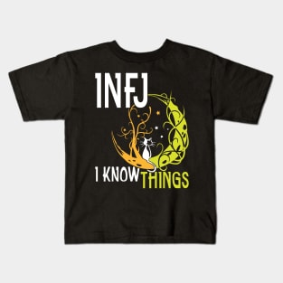 INFJ I Know Things INFJ Introverted, Intuitive, Feeling, Judging Kids T-Shirt